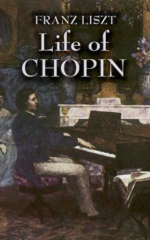 Franz Liszt - Life of Chopin Biography by Dover Publications, 144 Pages