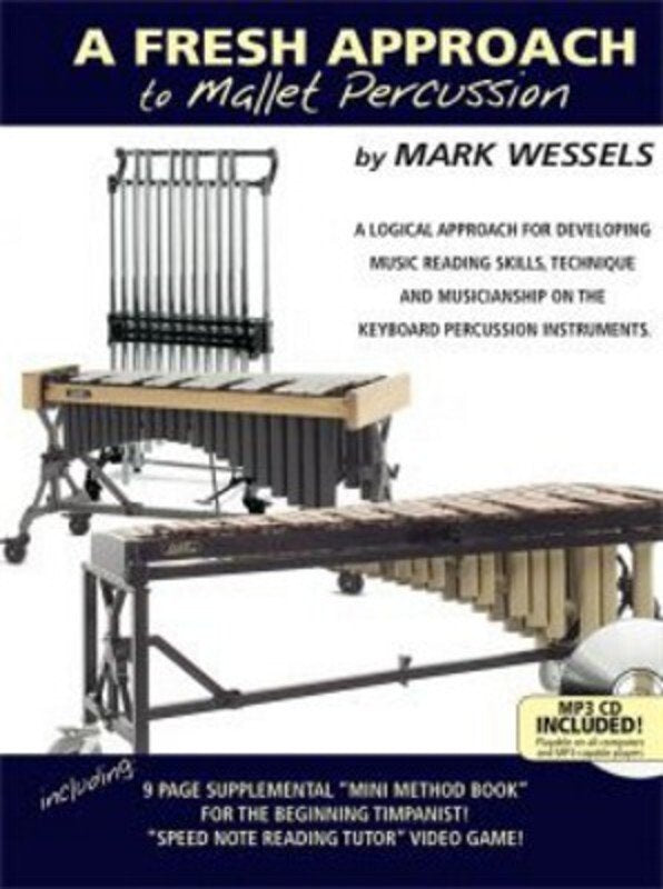 A Fresh Approach To Mallet Percussion (Mark Wessels Publications)