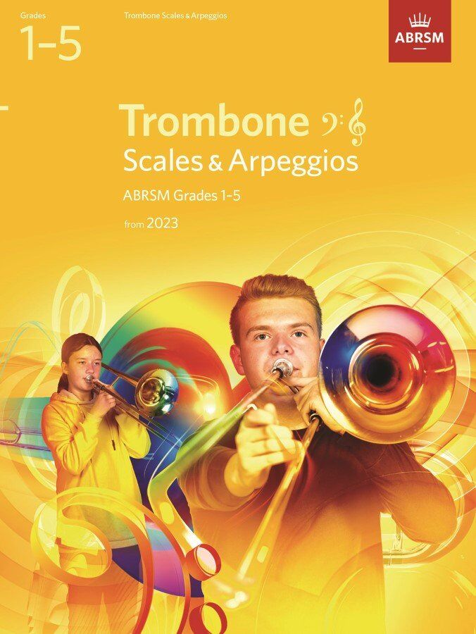 ABRSM Scales and Arpeggios for Trombone Grades 1-5
