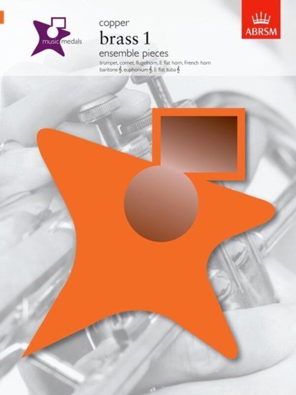 Music Medals Brass 1 Ensemble Pieces Copper for Baritone, Trumpet, Euphonium - 16 Pages, ABRSM Series