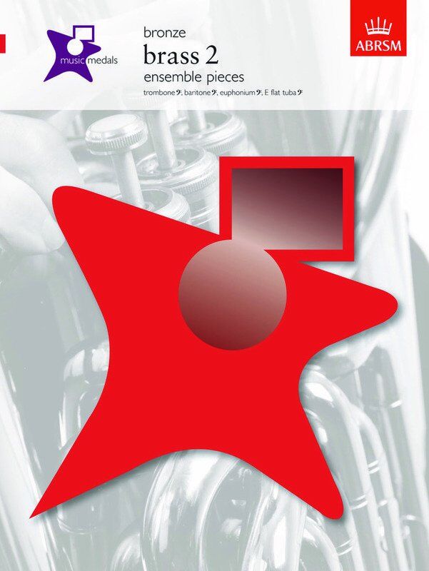 Music Medals Bronze Brass 2 Ensemble Pieces for Baritone, Euphonium, Trombone, Tuba, 24 Pages, ABRSM Series