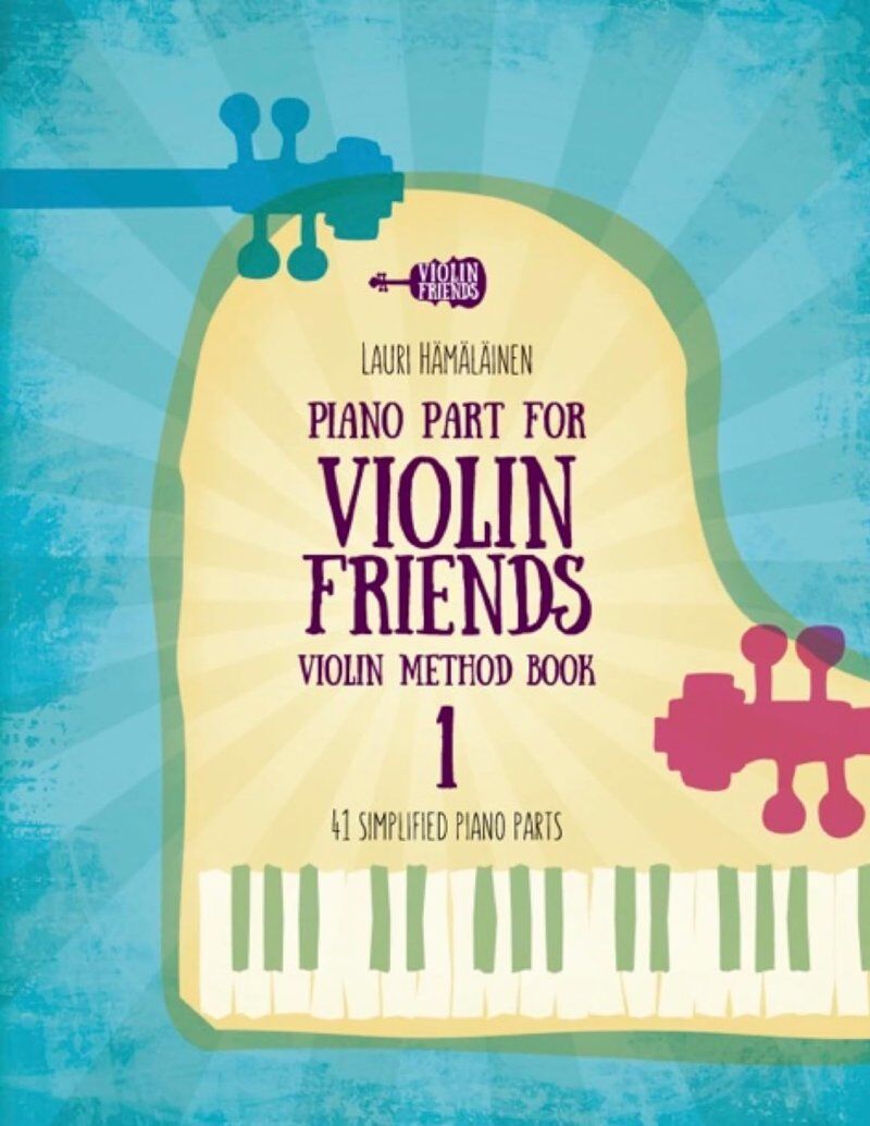 Piano Part for Violin Friends: Violin Method Book 1 by Lauri Hamalainen, Suomi Music, Piano Accompaniment, 1 Page