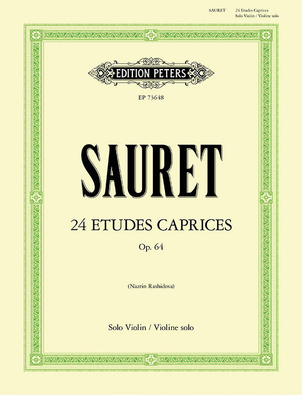 Sauret 24 Etudes Caprices Op. 64 for Solo Violin, Edited by Nazrin Rashidova, 144 Pages, Publisher: Edition Peters