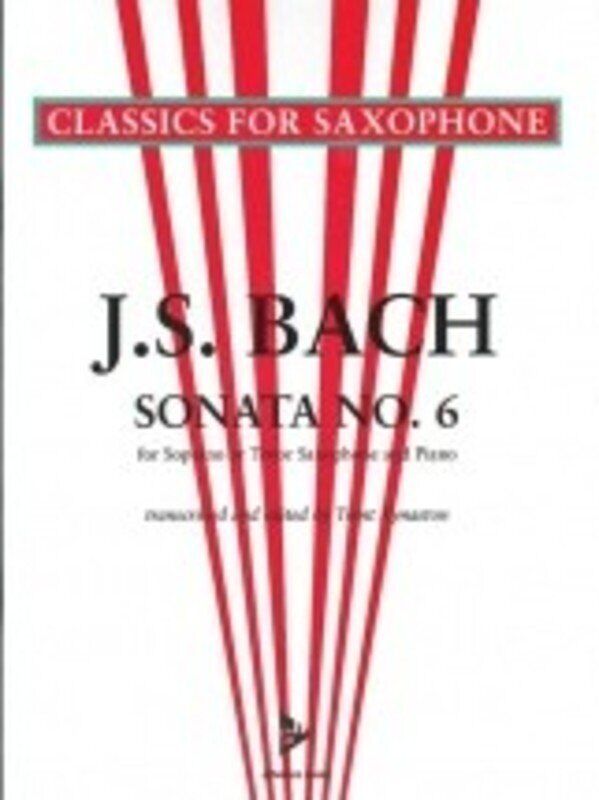 Sonata No. 6 in A Major BWV 1035 for Soprano or Tenor Saxophone and Piano by Trent Kynaston
