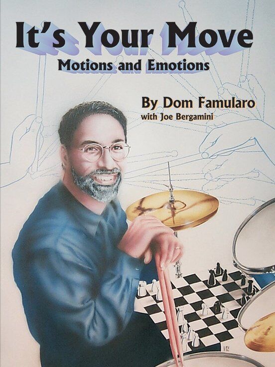 It's Your Move: Motions and Emotions for Drums by Dom Famularo, 96 Pages, Alfred Music