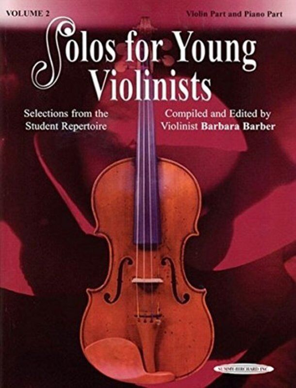 Solos for Young Violinists Vol 2 - Violin Part and Piano Accompaniment by Barbara Barber, 88 Pages, Summy Birchard