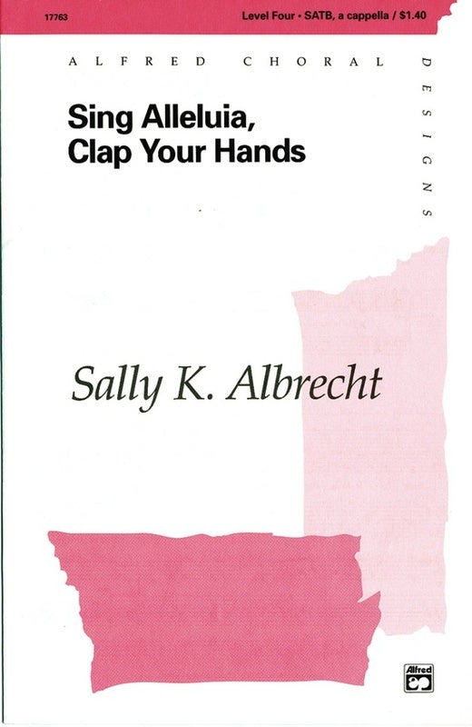 Sing Alleluia Clap Your Hands Satb A Cappella Octavo