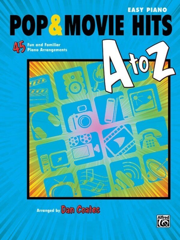 Pop & Movie Hits A to Z Easy Piano Arranged by Dan Coates