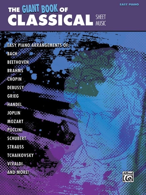 The Giant Book Of Classical Sheet Music Easy Piano (Alfred Music)