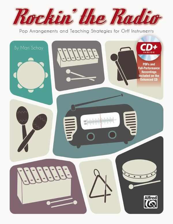 Rockin the Radio for Orff Instruments by Mari Schay - 52 Pages, Enhanced CD Included, Grades 4-9, Percussion Arrangements