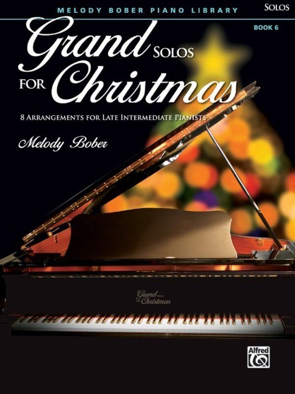 Grand Solos for Christmas Book 6 by Melody Bober - Piano Solo - 24 Pages - Alfred Music