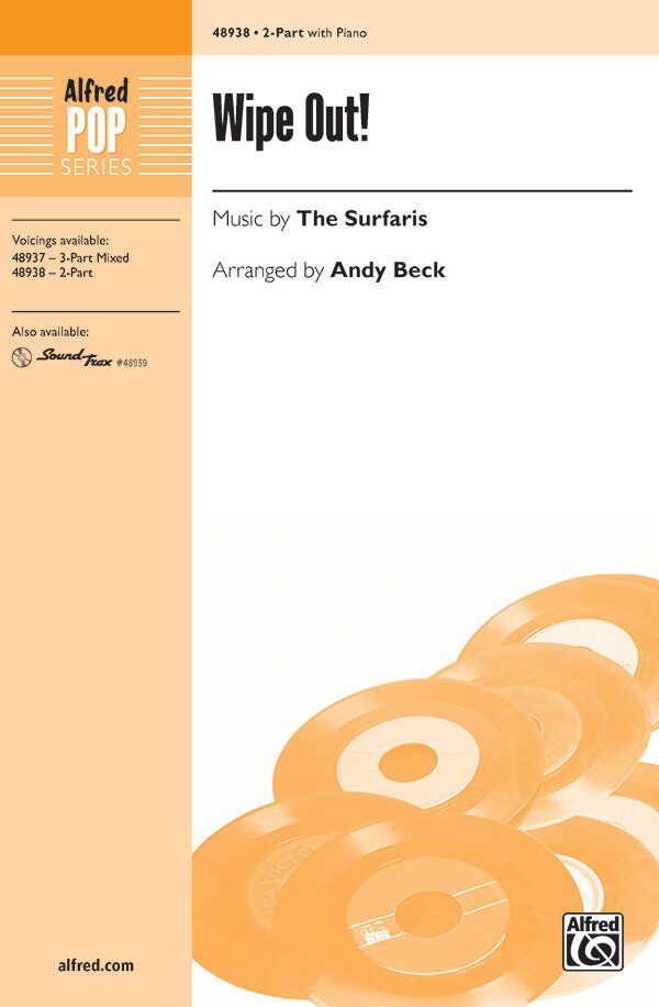 Wipe Out! 2 Part Choral Arrangement by The Surfaris, Arranged by Andy Beck, 12 Pages, Alfred Music