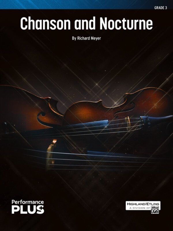 Chanson and Nocturne for String Orchestra by Richard Meyer, PerformancePlus+ Series, Print and Digital Formats
