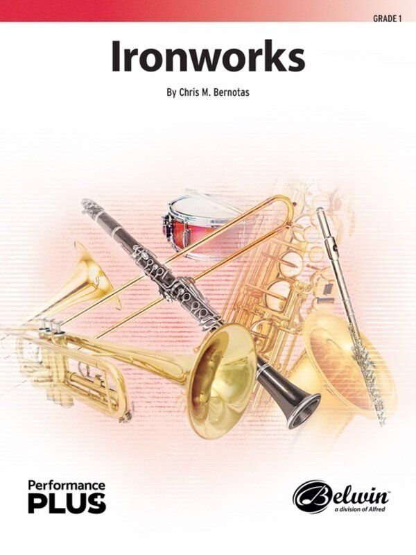 Ironworks for Concert Band CB1 SC/PTS by Chris M. Bernotas