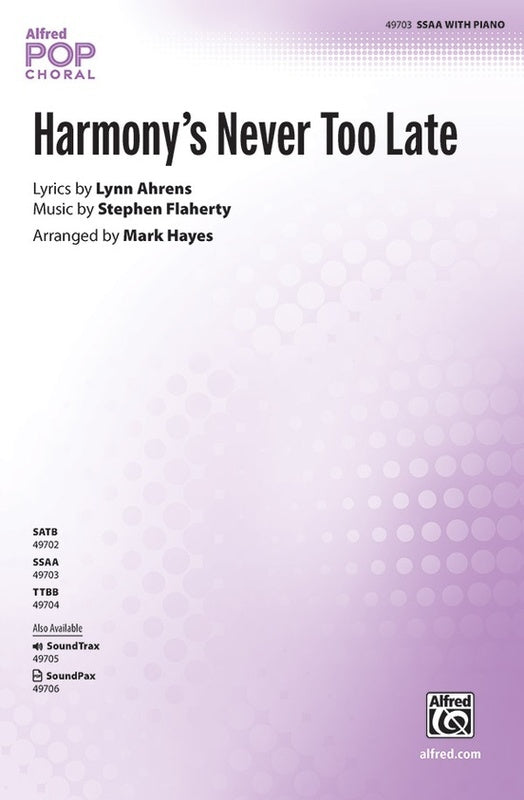 Harmonys Never Too Late Ssaa Octavo