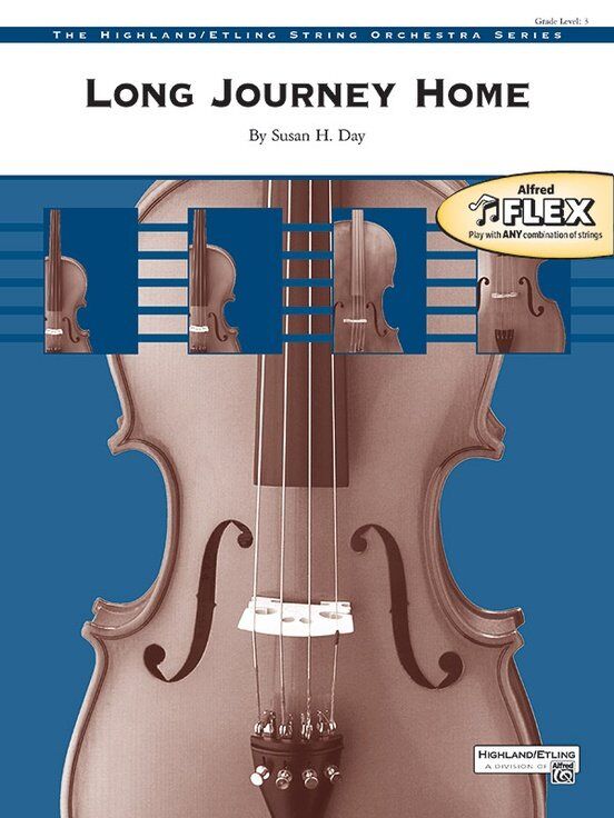 Long Journey Home for Flexible String Ensemble by Susan H. Day