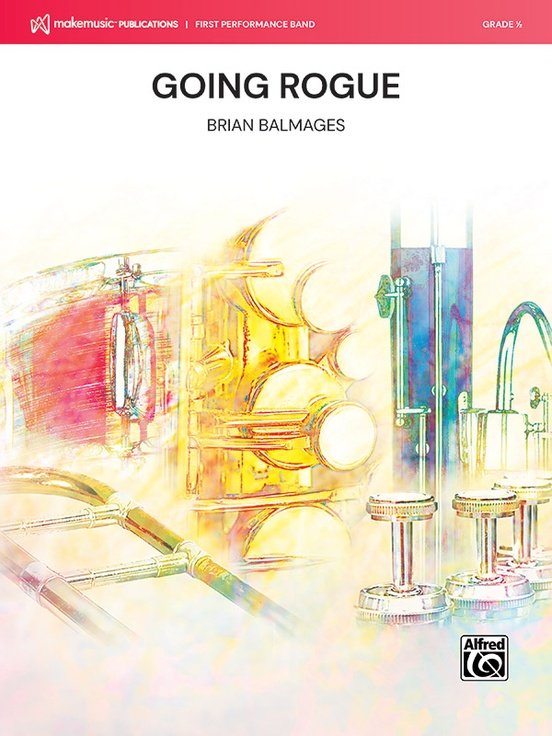 Going Rogue For Concert Band Cb0.5 Sc/Pts (Alfred Music)