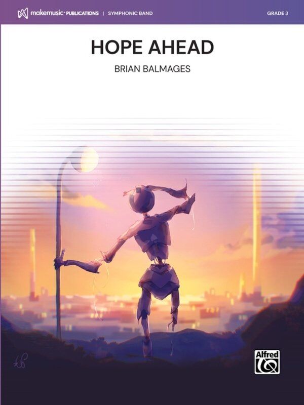 Hope Ahead for Concert Band by Brian Balmages