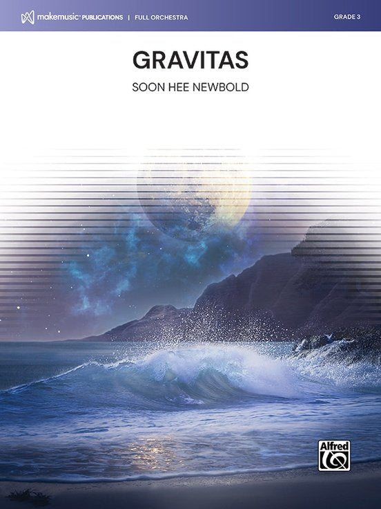 Gravitas for Full Orchestra FO3 SC/PTS by Soon Hee Newbold, Alfred Music, 4:15, 1 Page