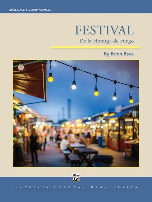 Festival (De La Homiga De Fuego) for Concert Band CB4 SC/PTS by Brian Beck