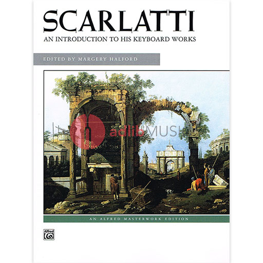 Scarlatti: An Introduction to His Keyboard Works - Piano Sheet Music by Alfred
