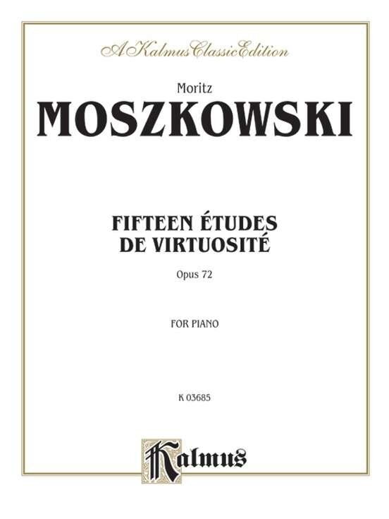Moszkowski - 15 Etudes de Virtuosite Op. 72 for Piano, Kalmus Edition, 68 Pages