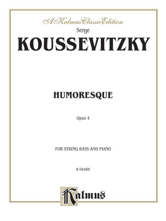 Koussevitzky - Humoresque Op 4 For Double Bass/Piano (Kalmus)