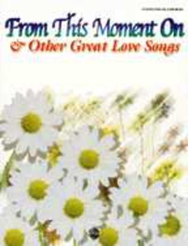 From This Moment On And Other Great Love Songs PVG Book
