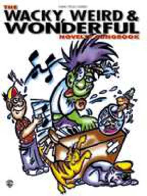 Wacky Weird And Wonderful Novelty Songbook