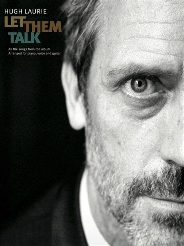 Hugh Laurie - Let Them Talk Songbook for Piano, Voice and Guitar
