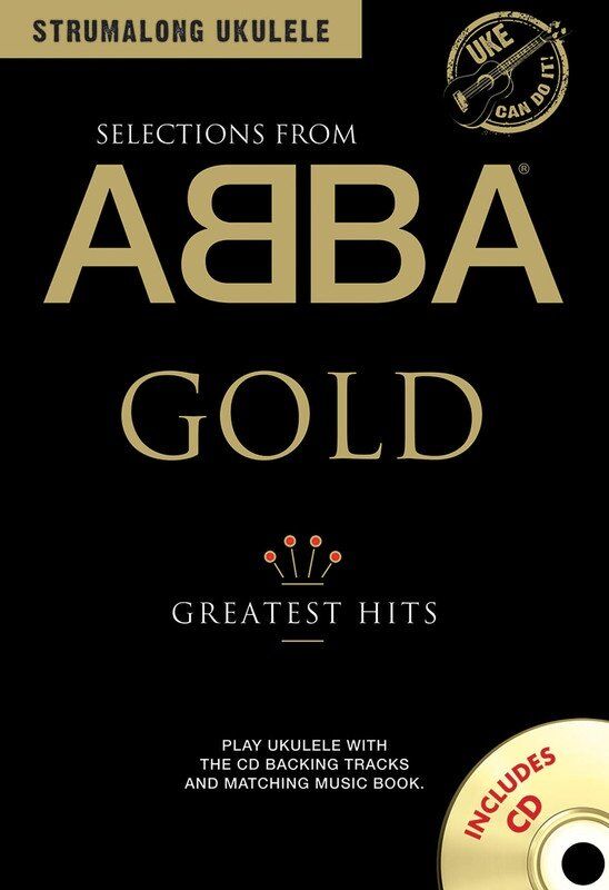 Strumalong Ukulele Selections from ABBA Gold BK/CD