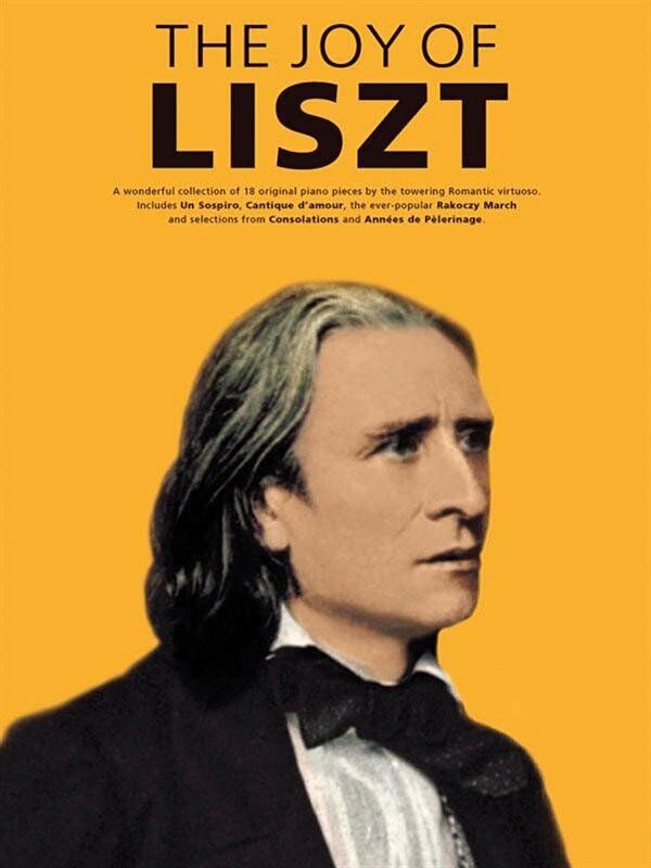 The Joy of Liszt - Piano Collection by Franz Liszt, 18 Original Pieces, Wise Publications