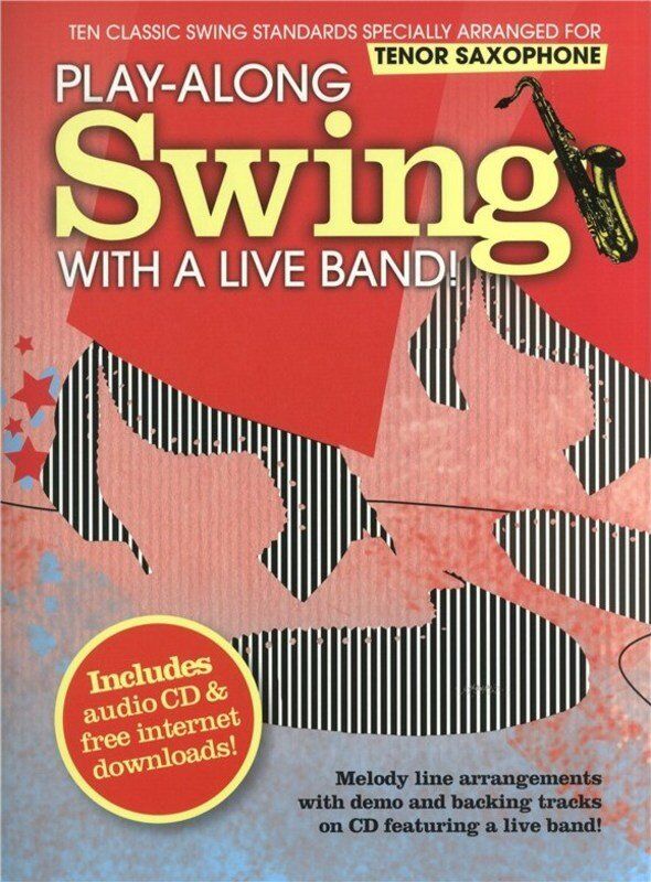 Play-Along Swing with a Live Band for Tenor Sax BK/CD