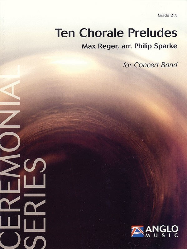 10 Chorale Preludes Concert Band 2.5 Score/Parts