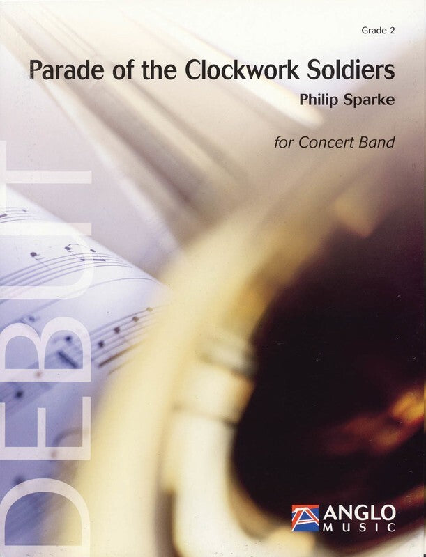 Parade Of The Clockwork Soldiers Concert Band 2 Score/Parts