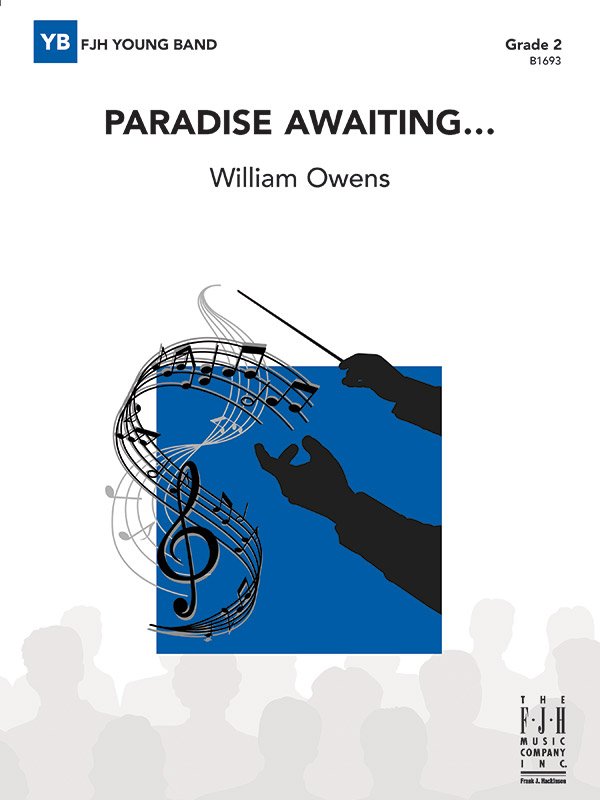 William Owens: Paradise Awaiting — Concert Band Grade 2 Score & Parts (FJH Music Company)