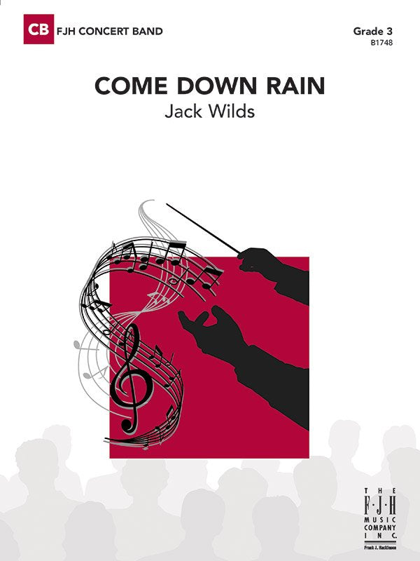 Jack Wilds: Come Down Rain — Concert Band Grade 3 Score & Parts (FJH Music Company)