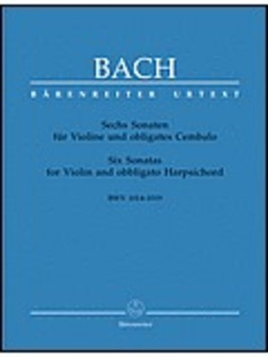 6 Sonatas for Violin and Harpsichord BWV 1014-1019 Urtext Edition