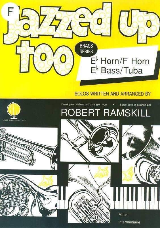 Ramskill: Jazzed Up Too — F Horn (Brass Wind Publications)