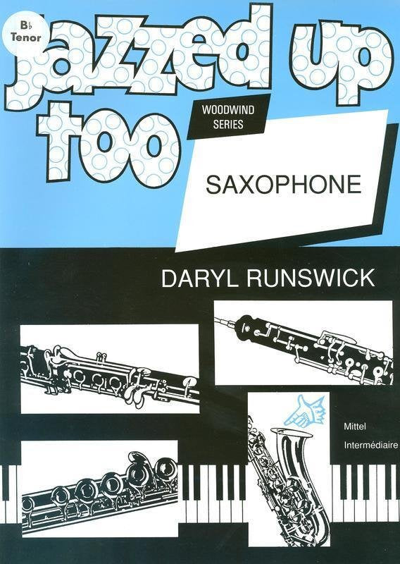 Daryl Runswick: Jazzed Up Too — Tenor Saxophone (Brass Wind Publications)