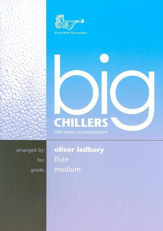 Big Chillers for Flute, arr. Ledbury (Brass Wind Publications)