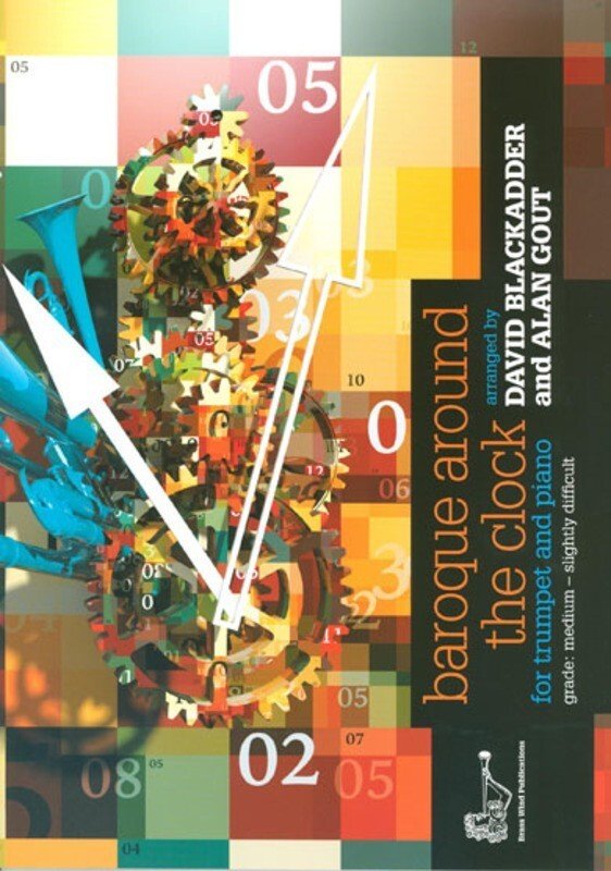 Baroque Around the Clock — Trumpet & Piano, arr. Gout & Blackadder (Brass Wind Publications)