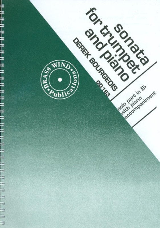 Derek Bourgeois: Sonata, Op. 193 — Trumpet & Piano (Brass Wind Publications)
