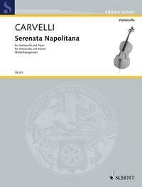 Carvelli - Serenata Napolitana for Cello/Piano, Composer: Luigi Carvelli, Publisher: Schott Music, 8 Pages