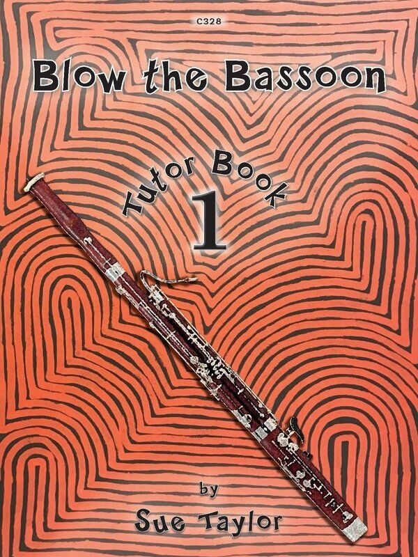 Blow the Bassoon Book 1 Tutor Book by Sue Taylor