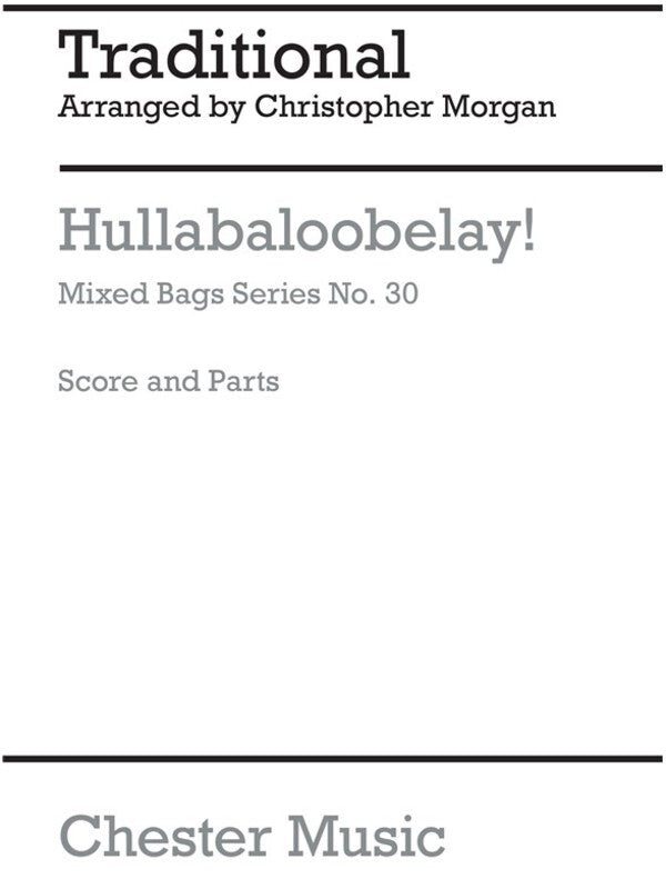 Mixed Bag 30 Morgan Hullaballoobelay(Arc (Music Score/Parts) Book