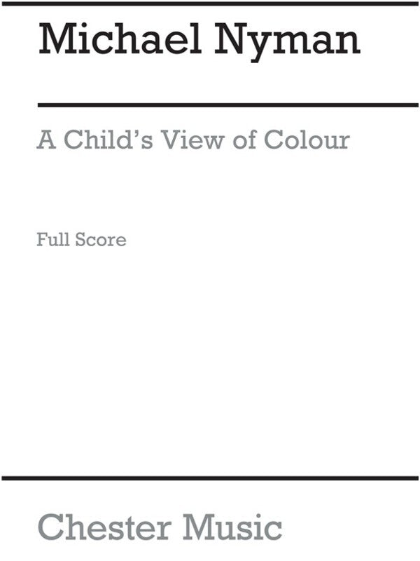 Nyman A Child'S View Of Colour Full Score