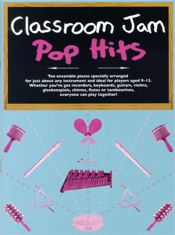 Classroom Jam Pop Hits - 10 Ensemble Pieces for Various Instruments