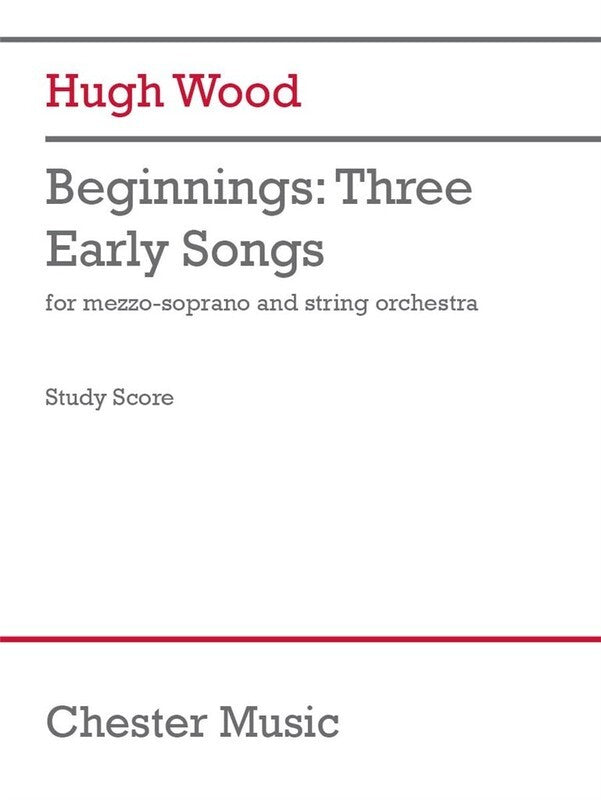 Wood - Beginnings 3 Early Songs Mezzo/So Study Score Score