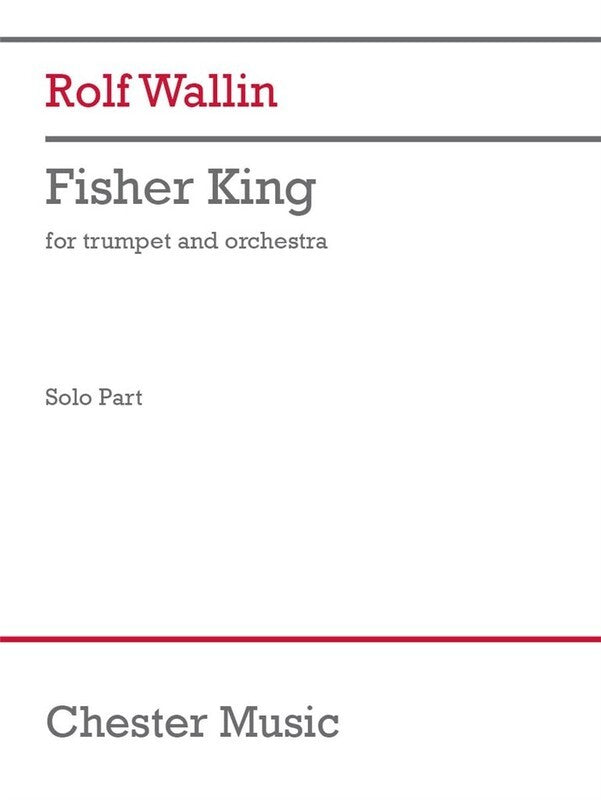 Wallin - Fisher King For Trumpet/Orchestra Solo Part Softcover Book (Trumpet)